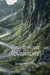 Rebirth Road (ADVENTURE)