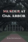 Murder At Oak Arbor