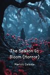 The Season to  Bloom