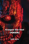 Avengers One Shot (HORROR)