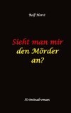 Sieht man mir den Mörder an? Autismus, Clique, Eifersucht, eigene Wohnung, Fremdgehen, Freundschaft, Mord, Nordkap, Fehmarn,