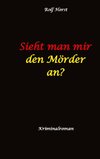 Sieht man mir den Mörder an? Autismus, Clique, Eifersucht, eigene Wohnung, Fremdgehen, Freundschaft, Mord, Nordkap, Fehmarn,