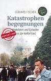 Katastrophenbegegnungen - revisited!