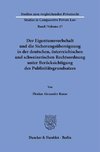 Der Eigentumsvorbehalt und die Sicherungsübereignung in der deutschen, österreichischen und schweizerischen Rechtsordnung unter Berücksichtigung des Publizitätsgrundsatzes