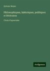 Philosophiques, historiques, politiques et littéraires