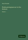 Études géologiques sur les îles Baléares