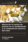 Efecto de la harina de plumas en el rendimiento y la composición química del maíz