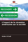 L'impact de la récession américaine sur la société