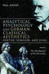 Bishop, P: Analytical Psychology and German Classical Aesthe