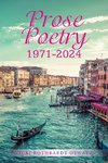 Prose Poetry 1971-2024