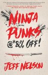 Ninja Punks, @*&% OFF!