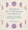 Wisdom of a Thousand Full Moons