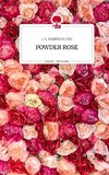 POWDER ROSE. Life is a Story - story.one