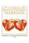 A SANCTIFIED MARRIAGE