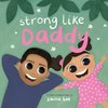 Strong Like Daddy