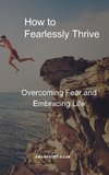 How to Fearlessly Thrive