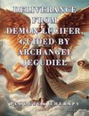 Deliverance from Demon Lucifer, Guided by Archangel Jegudiel