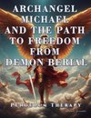 Archangel Michael and the Path to Freedom from Demon Berial