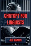 ChatGPT for Linguists