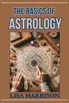 THE BASICS OF ASTROLOGY