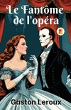 Fantôme de l'opéra, Le (French Edition)