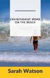 Exhibitionist Moms on the Beach