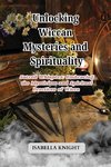 Unlocking Wiccan Mysteries and Spirituality