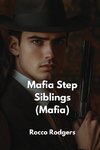 Mafia Step Siblings (Mafia)