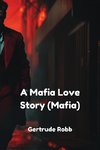 A Mafia Love Story (Mafia)