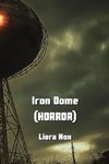 Iron Dome (HORROR)