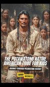 The Potawatomi Native American Tribe For Kids