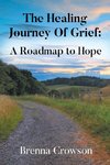 The Healing Journey Of Grief