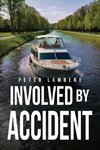 Involved by Accident