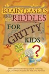 Brainteasers and Riddles for Gritty Kids