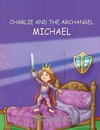 Charlie and the Archangel Michael