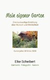 Mein eigener Garten - Eine kurzweilige Erzählung über Wunsch und Wirklichkeit.