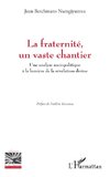 La fraternité, un vaste chantier