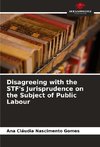 Disagreeing with the STF's Jurisprudence on the Subject of Public Labour