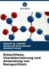 Biosynthese, Charakterisierung und Anwendung von Nanopartikeln