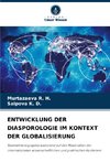 ENTWICKLUNG DER DIASPOROLOGIE IM KONTEXT DER GLOBALISIERUNG