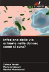 Infezione delle vie urinarie nelle donne: come si cura?