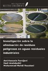 Investigación sobre la eliminación de residuos peligrosos en aguas residuales industriales