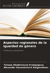 Aspectos regionales de la igualdad de género