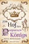 Am Hof des purpurnen Königs