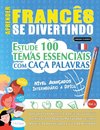 APRENDER FRANCÊS SE DIVERTINDO! - NÍVEL AVANÇADOS