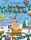 Bob the Pigeon & Mr Todd go to the North Pole