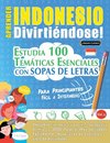 APRENDER INDONESIO DIVIRTIÉNDOSE! - PARA PRINCIPIANTES