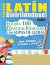 APRENDER LATÍN DIVIRTIÉNDOSE! - NIVEL AVANZADO