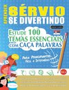 APRENDER SÉRVIO SE DIVERTINDO! - PARA PRINCIPIANTES