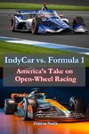 IndyCar vs. Formula 1